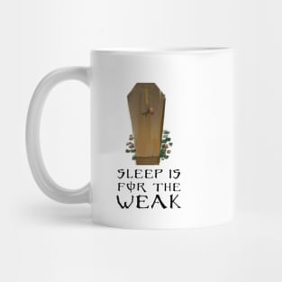 Sleep Is For The Weak Mug